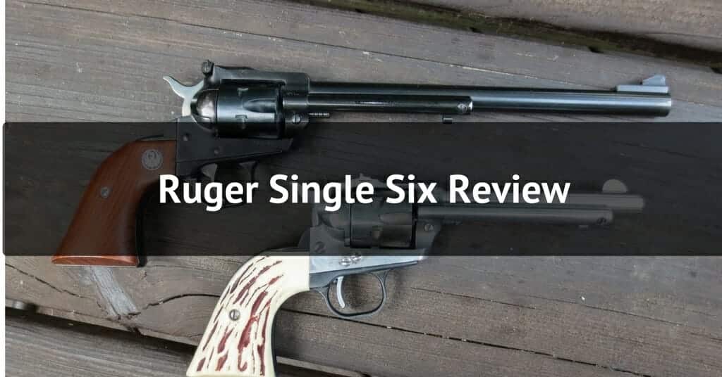 Ruger Single Six Review